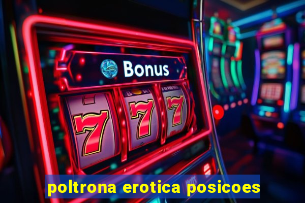 poltrona erotica posicoes